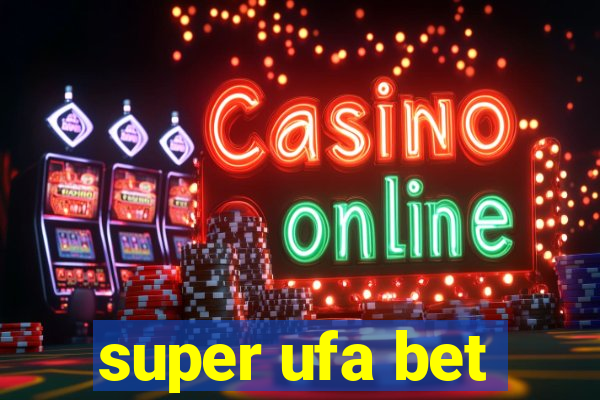 super ufa bet